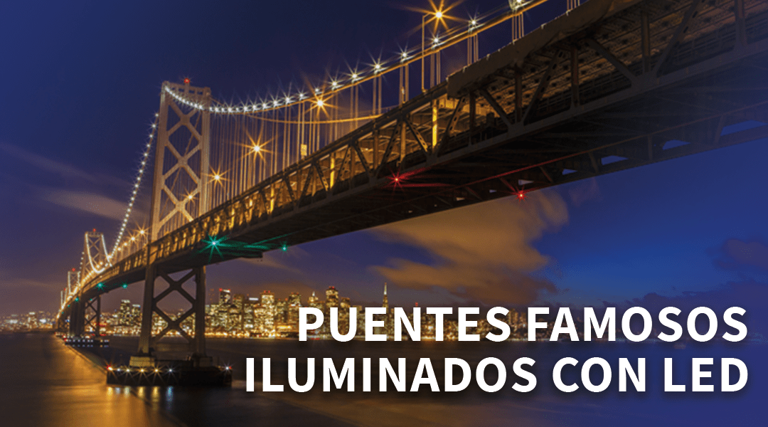 Puentes famosos iluminados con LED